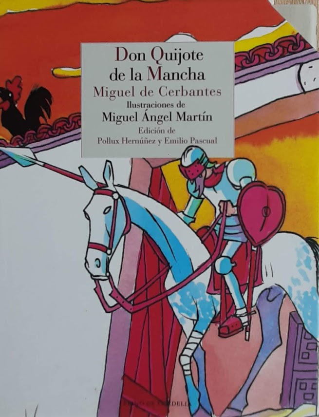 El Ingenioso Hidalgo don Quijote de la Mancha. Edició especial per a Baleària. Estoig de cartró. Llibre il·lustrat. Primera part. Il-lustracions de Miguel Ángel Martín. Edició de Pollux Hernúñez i Emilio Pascual